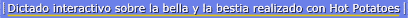Dictado Interactivo sobre la bella y la Bestia realizado con Hot Potatoers